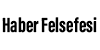 Haber Felsefesi 