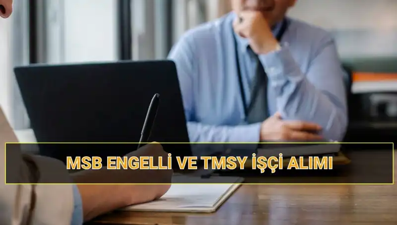 MSB İşçi Alımı Sonuçları Açıklandı: Terörle Mücadele ve Engelli Kadroları