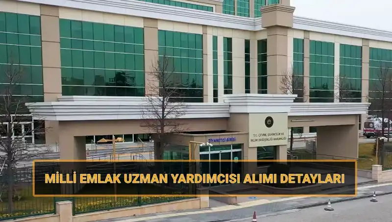 2025’teki Milli Emlak Uzman Yardımcısı Alımı Sınavı İçin Detaylı Takvim Açıklandı