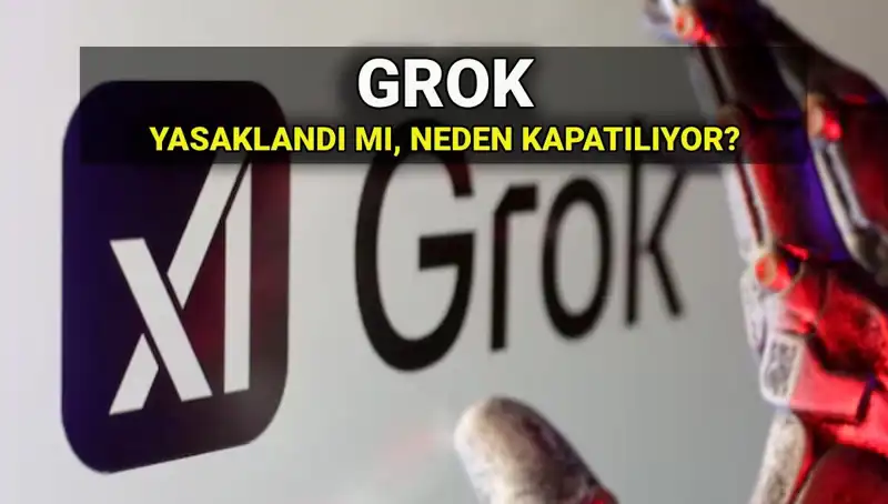 Grok Yapay Zekasına Yasak Geldi mi? Erişim Engeli Neden Uygulandı?