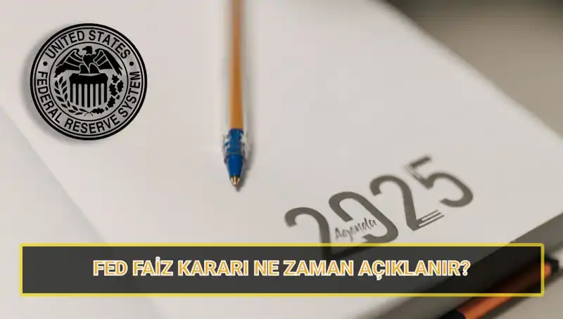 2025’te FED Faiz Kararları: Nisan Toplantısı ve Tarihleri Merak Ediliyor