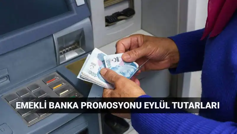 Eylül 2025 Emekli Banka Promosyonu: En Yüksek Tutarlar ve Bankalar